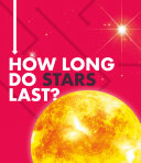 How Long Do Stars Last?