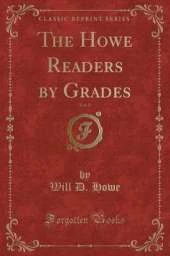 The Howe Readers by Grades, Vol. 8 (Classic Reprint)
