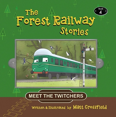The Forest Railway Stories: Book 4 : Meet the Twitchers