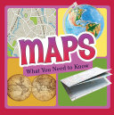 Maps, What You Need to Know