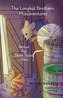 Arthur the Short Tailed Hero: The Longtial Brothers Misadventures