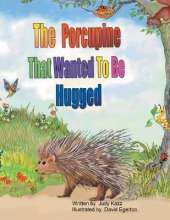 The Porcupine That Wanted To Be Hugged