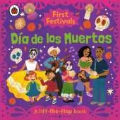 First Festivals: Día de los Muertos: A Lift-the-Flap Book