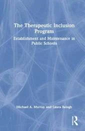 The Therapeutic Inclusion Program: Establishment and Maintenance in Public Schools