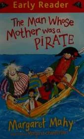 Early Reader: The Man Whose Mother Was a Pirate
