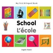 My First Bilingual Book -  School (English-French)