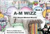 A-M Wizz: (The Absent-Minded Wizard)