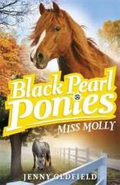 Black Pearl Ponies: Miss Molly: Book 3