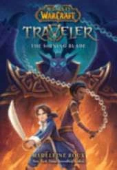 The Shining Blade (World of Warcraft: Traveler, #3)