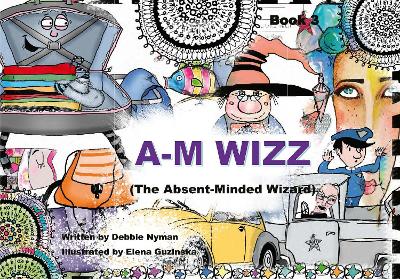 A-M WIZZ: (The Absent-Minded Wizard)