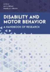 Disability and Motor Behavior: A Handbook of Research