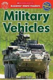 Scholastic Discover More Readers Level 2: Military Vehicles