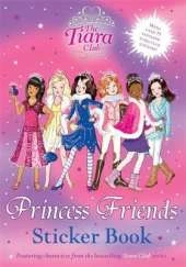 The Tiara Club: Princess Friends Sticker Book