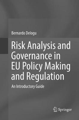 Risk Analysis and Governance in EU Policy Making and Regulation: An Introductory Guide