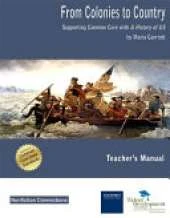 From Colonies to Country: Supporting Common Core with A History of US Teacher's Manual