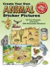 Create Your Own Animal Sticker Pictures: 12 Scenes and Over 300 Reusable Stickers