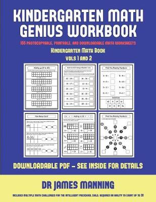 Kindergarten Math Book (Kindergarten Math Genius): This book is designed for preschool teachers to challenge more able preschool students: Fully copyable, printable, and downloadable