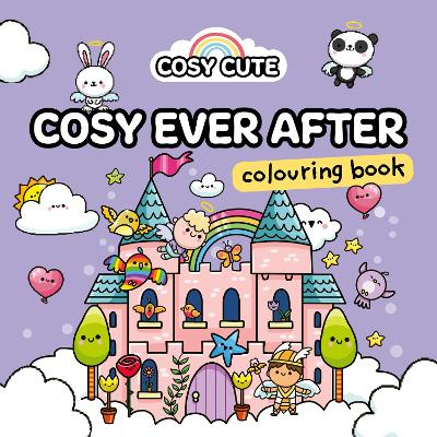 Cosy Cute Ever After: Colouring Book