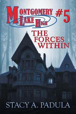 Montgomery Lake High #5: The Forces Within