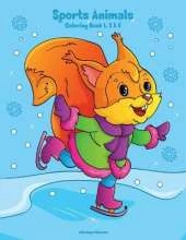 Sports Animals Coloring Book 1, 2 & 3