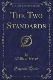 The Two Standards (Classic Reprint)