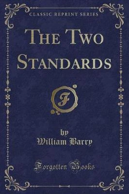 The Two Standards (Classic Reprint)