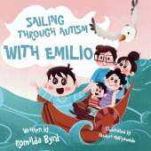 Sailing Through Autism with Emilio: One Family's Voyage Toward Connection and Inclusion