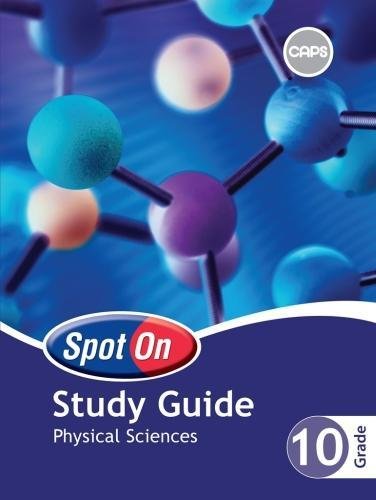 Spot On Study Guide Physical Sciences: Grade 10