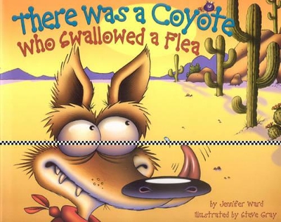 There Was a Coyote Who Swallowed a Flea