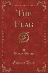 The Flag (Classic Reprint)