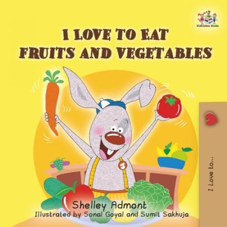 I Love to Eat Fruits and Vegetables: English Edition