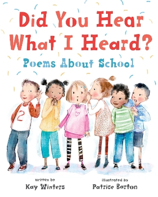 Did You Hear What I Heard?: Poems About School