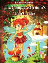 The Complete Grimm's Fairy Tales
