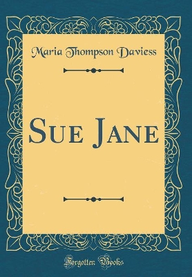 Sue Jane (Classic Reprint)