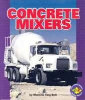 Concrete Mixers: Pull-Ahead Mighty Movers