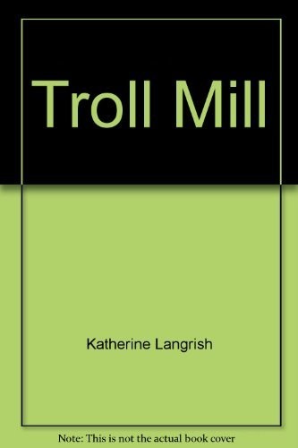 Troll Mill