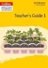 International Primary Science Teacher's Guide: Stage 1