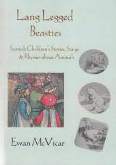 Lang Legged Beasties: Scottish Stories, Songs and Rhymes About Animals