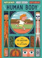 Life on Earth: Human Body: With 100 Questions and 70 Lift-flaps!