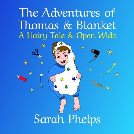 The Adventures of Thomas & Blanket: A Hairy Tale & Open Wide