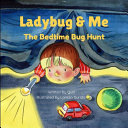 Ladybug & Me: The Bedtime Bug Hunt
