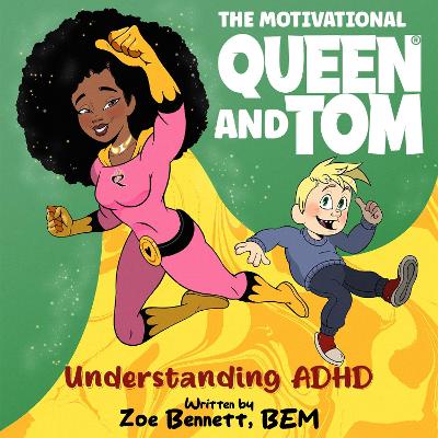 Motivational Queen & Tom: Understanding ADHD