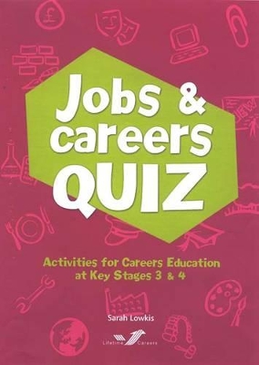 Jobs and Careers Quiz: Activities for Careers Education at Key Stages 3 and 4