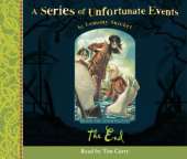 Book the Thirteenth - the End (A Series of Unfortunate Events, Book 13)