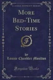 More Bed-Time Stories (Classic Reprint)