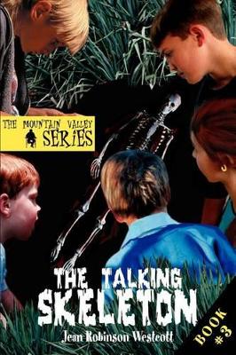 The Talking Skeleton: The Mountain Valley Series