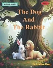 The Dog And The Rabbit: Animal Stories