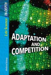 Life Science in Depth: Adaptation and Competition Paperback