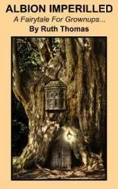 Albion Imperilled: A Fairytale For Grownups