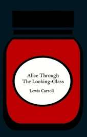 Alice Through the Looking-Glass